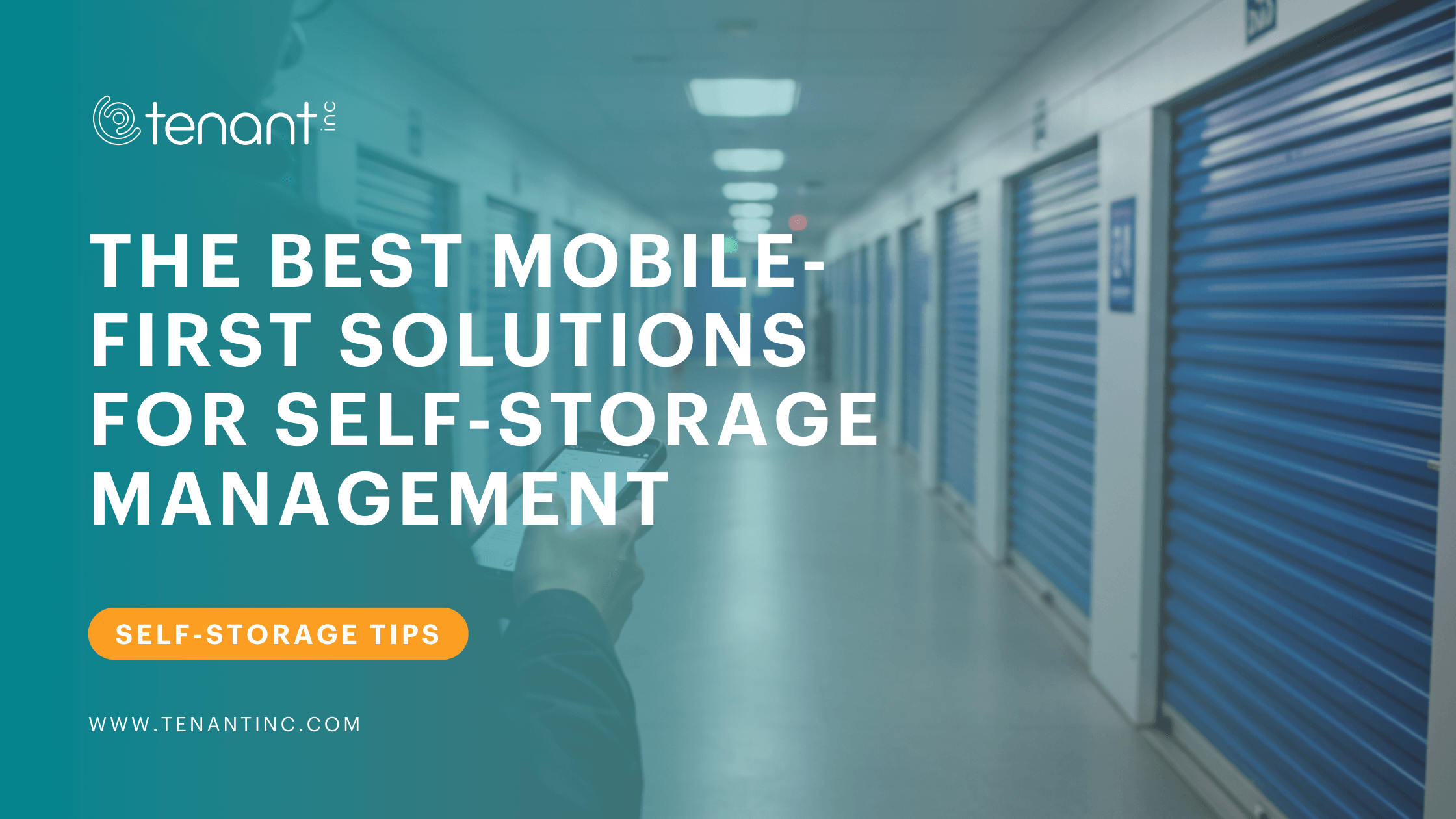 The Best Mobile-First Solutions for Self-Storage Management